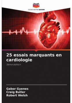 25 essais marquants en cardiologie