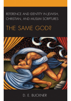 Reference and Identity in Jewish, Christian, and Muslim Scriptures