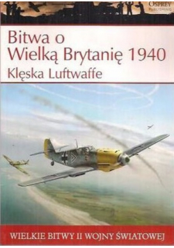 Bitwa o Wielką Brytanię 1940 Klęska Luftwaffe