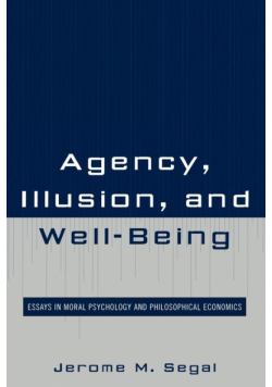 Agency, Illusion, and Well-Being