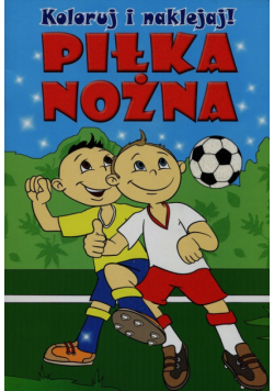 Koloruj i naklejaj Piłka nożna