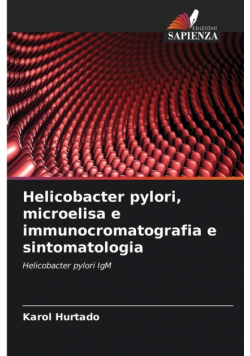 Helicobacter pylori, microelisa e immunocromatografia e sintomatologia