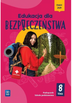Edukacja dla bezpieczeństwa podręcznik dla klasy 8 szkoły podstawowej