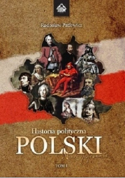Historia polityczna Polski Tom 1