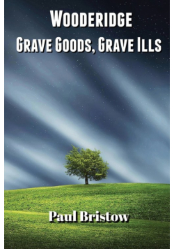Wooderidge - Grave Goods, Grave Ills