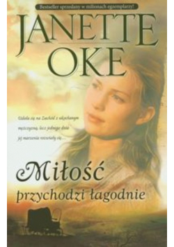 Miłość przychodzi łagodnie
