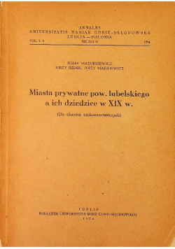 Miasta prywatne powiatu Lubelskiego a ich dziedzice