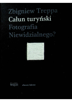 Całun turyński Fotografia Niewidzialnego