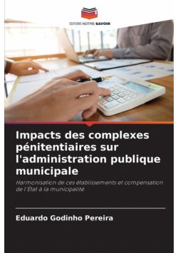 Impacts des complexes pénitentiaires sur l'administration publique municipale