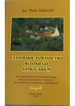 Cysterskie dziedzictwo rudzkiego sanktuarium