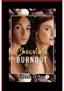 Chocolate Burnout