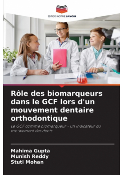 Rôle des biomarqueurs dans le GCF lors d'un mouvement dentaire orthodontique