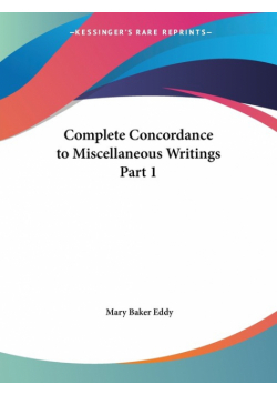 Complete Concordance to Miscellaneous Writings Part 1