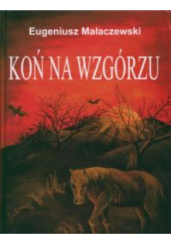 Koń na wzgórzu, The Horse on the Hill