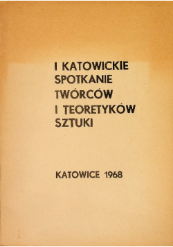 I katowickie spotkanie twórców i teoretyków sztuki