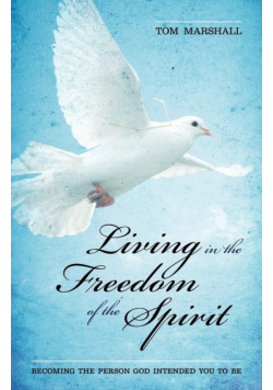 Living in the Freedom of the Spirit