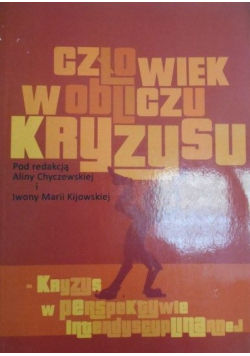 Chyczewska Alina (red.) - Człowiek w obliczu kryzysu
