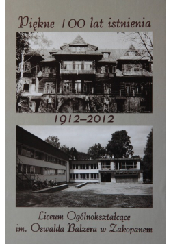 Piękne 100 lat istnienia LO im Oswalda Balzera w Zakopanem