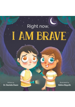 Right Now, I Am Brave