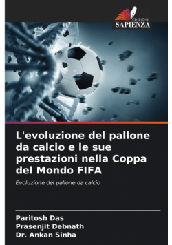 L'evoluzione del pallone da calcio e le sue prestazioni nella Coppa del Mondo FIFA