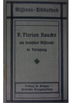 P.Florian Baucke ein Deutscher, 1908r.