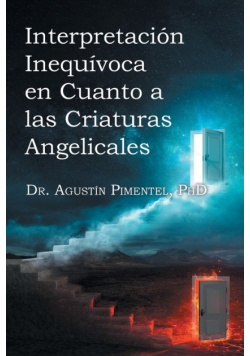 Interpretación Inequívoca en Cuanto a las Criaturas Angelicales