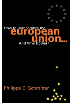 How to Democratize the European Union...and Why Bother?