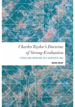 Charles Taylor's Doctrine of Strong Evaluation