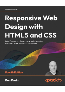 Responsive Web Design with HTML5 and CSS - Fourth Edition