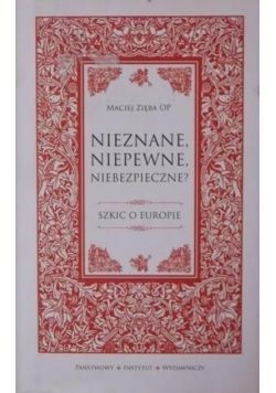 Nieznane niepewne niebezpieczne