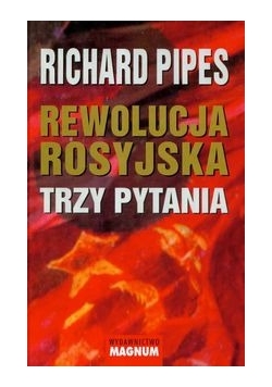 Rewolucja rosyjska Trzy pytania