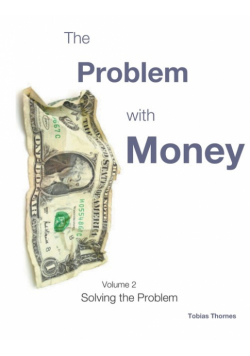 The Problem with Money Volume II
