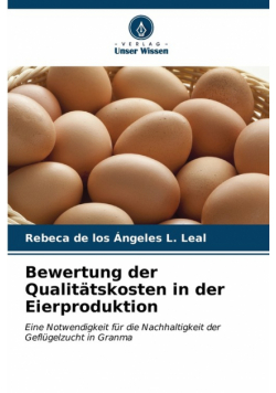 Bewertung der Qualitätskosten in der Eierproduktion