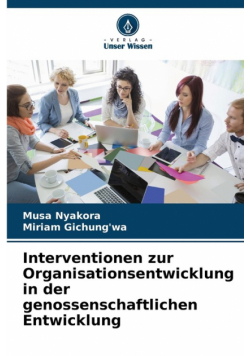 Interventionen zur Organisationsentwicklung in der genossenschaftlichen Entwicklung