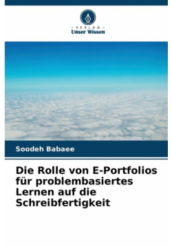 Die Rolle von E-Portfolios für problembasiertes Lernen auf die Schreibfertigkeit