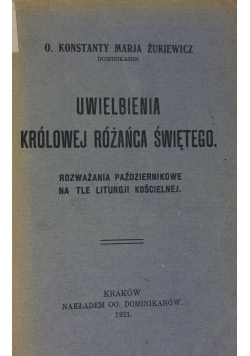 Uwielbienia Królowej Różańca Świętego. 1921 r.