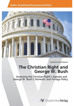 The Christian Right and George W. Bush