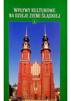 Wpływy kulturowe na dzieje Ziemi Śląskiej
