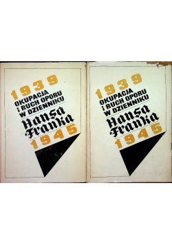 Okupacja i ruch oporu w dzienniku  Hansa Franka 1939 - 1945 Tom 1 i 2