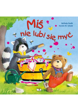 Miś nie lubi się myć