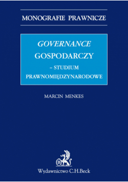Governance gospodarczy studium prawnomiędzynarodowe Governance gospodarczy - studium prawnomiędzyn