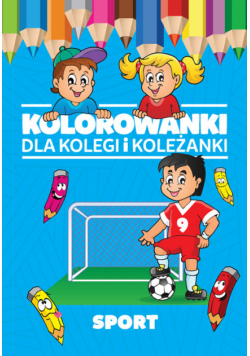 Kolorowanki dla kolegi i koleżanki Sport