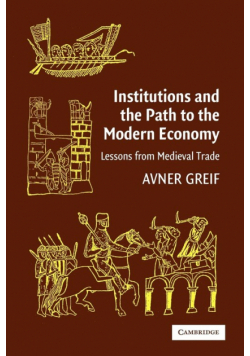 Institutions and the Path to the Modern Economy