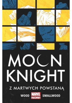 Moon Knight Z martwych powstaną Tom 2