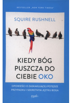 Rushnell Squire - Kiedy Bóg puszcza do ciebie oko