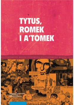 Tytus, Romek i A'Tomek i twórczość komiksowa Henryka J. Chmielewskiego