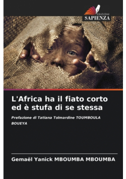 L'Africa ha il fiato corto ed è stufa di se stessa