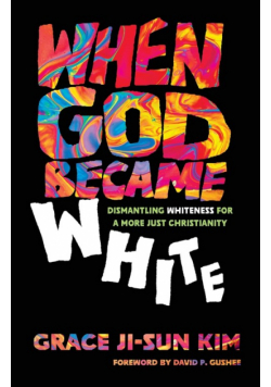 When God Became White