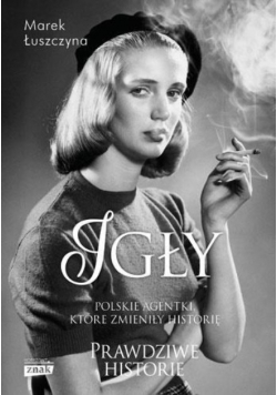 Igły Polskie agentki które zmieniły historię