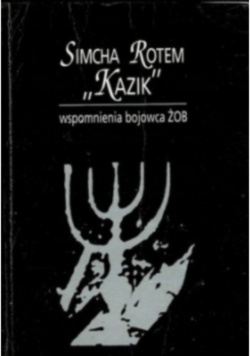 Kazik wspomnienia bojowca ŻOB